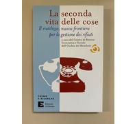 La seconda vita delle cose Trend e Ricerche Ed. Ambiente 2009