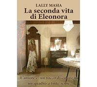 La seconda vita di Eleonora