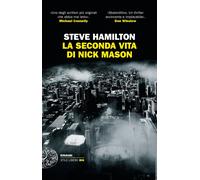 La seconda vita di Nick Mason - Hamilton Steve