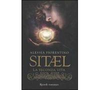 La seconda vita. Sitael. Vol. 1
