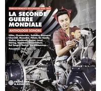 La Seconde Guerre mondiale: Enregistrements historiques (1938-1945)
