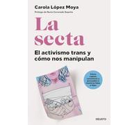 La secta: El activismo trans y cómo nos manipulan