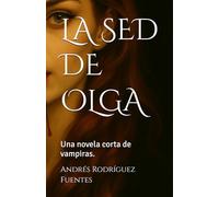 LA SED DE OLGA: Una novela corta de vampiras.
