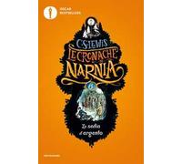 La sedia d'argento. Le cronache di Narnia. Vol. 6