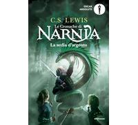 La sedia d'argento. Le cronache di Narnia (Vol. 6)