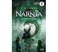 La sedia d'argento. Le cronache di Narnia. Vol. 6
