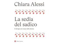La sedia del sadico. Il design sul corpo delle donne