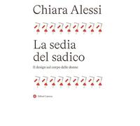 La sedia del sadico. Il design sul corpo delle donne