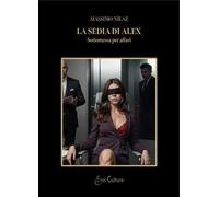 La sedia di Alex. Sottomessa per affari