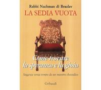 La sedia vuota. Come trovare la speranza e la gioia