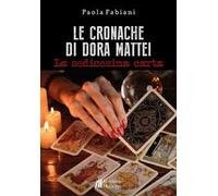 La sedicesima carta. Le cronache di Dora Mattei