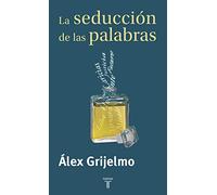 La seducción de las palabras [Lingua spagnola]