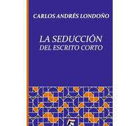 La Seducción del Escrito Corto