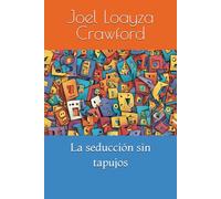 La seducción sin tapujos