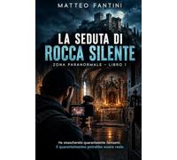 La seduta di Rocca Silente: Zona Paranormale - Libro 1