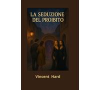 La Seduzione Del Proibito