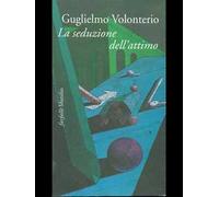 La seduzione dell'attimo