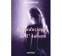 La seduzione dell'Aurora