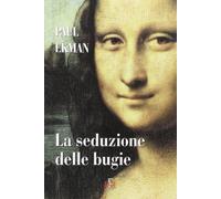 La seduzione delle bugie