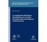 La segnalazione dell'organo di controllo ex art. 25-octies del Codice della crisi d'impresa e dell'insolvenza