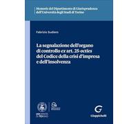La segnalazione dell'organo di controllo ex art. 25-octies del Codice della crisi d'impresa e dell'insolvenza