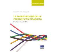 La segregazione delle persone con disabilità. I manicomi nascosti in Italia