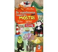 La segretissima mappa dei mostri. Ediz. a colori