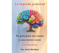 La segunda juventud: Tu guía para un cuerpo y mente sanos