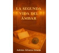 La Segunda Vida del Ámbar