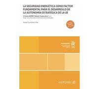 La seguridad energética como factor fundamental para el desarrollo de la autonomía estratégica de la UE