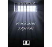 La selezione colpevole