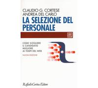 La selezione del personale. Come scegliere il candidato migliore