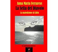 LA SELLA DEL DIAVOLO La maledizione di Lilith