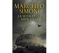 La selva degli impiccati [Paperback] [May 12, 2020] Simoni, Marcello
