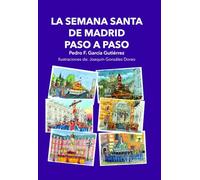 La Semana Santa de Madrid paso a paso