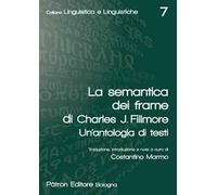 La semantica dei frame di Charles J. Fillmore. Un'antologia di testi