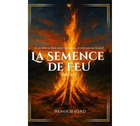 La Semence de Feu