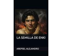 LA SEMILLA DE ENKI
