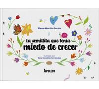 La semillita que tenía miedo de crecer
