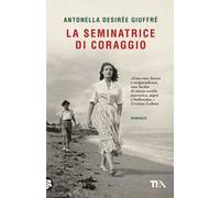 La seminatrice di coraggio