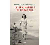 La seminatrice di coraggio