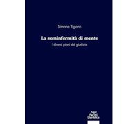 La seminfermità di mente. I diversi piani del giudizio