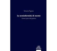 La seminfermità di mente. I diversi piani del giudizio