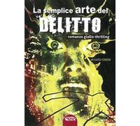 La semplice arte del delitto