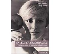 La semplice grandezza. Guilia Lazzarini tra televisione, cinema e teatro
