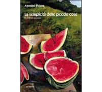 La semplicità delle piccole cose. Ricordi ed emozioni