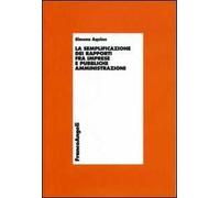 La semplificazione dei rapporti fra imprese e pubbliche amministrazioni