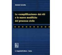 La «semplificazione» dei riti e le nuove modifiche del processo civile