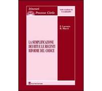 La semplificazione dei riti e le recenti riforme del codice