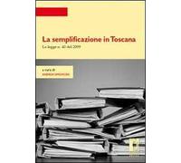 La semplificazione in Toscana. La legge n. 40 del 2009